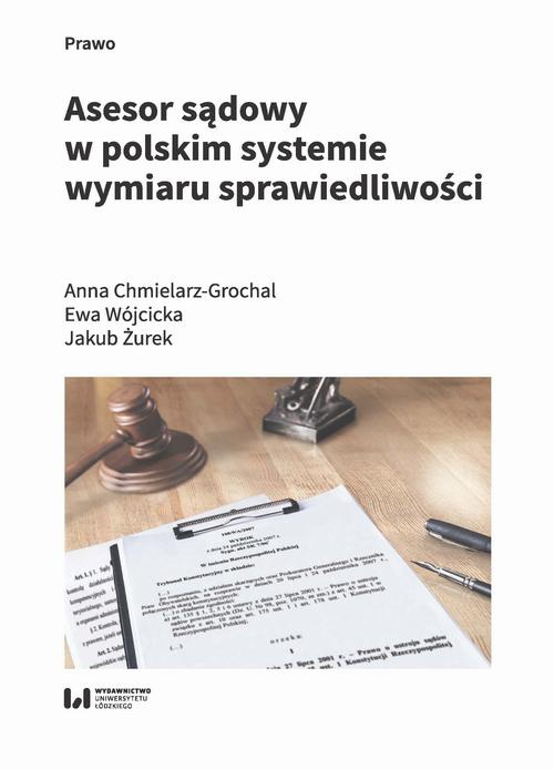 Okładka książki o tytule: Asesor sądowy w polskim systemie wymiaru sprawiedliwości