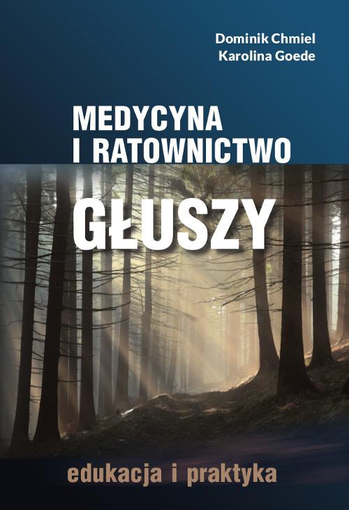 Обкладинка книги з назвою:Medycyna i ratownictwo głuszy. Edukacja i praktyka