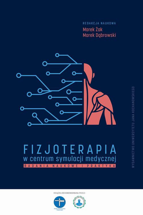 The cover of the book titled: Fizjoterapia w centrum symulacji medycznej. Badania naukowe i praktyka