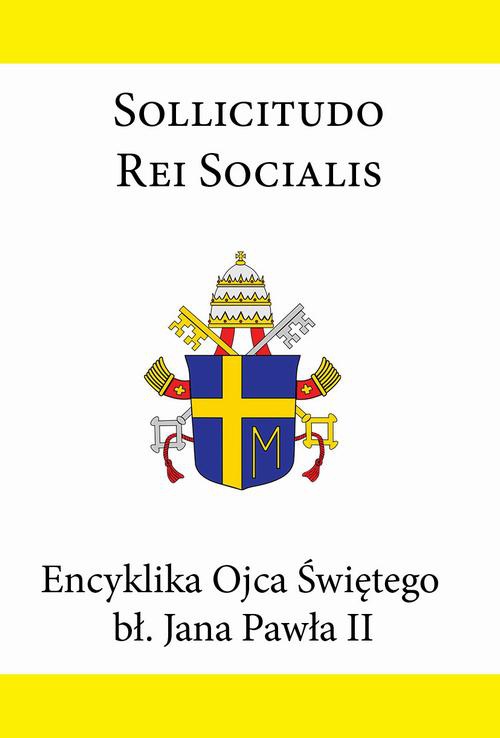 Okładka:Encyklika Ojca Świętego bł. Jana Pawła II SOLLICITUDO REI SOCIALIS 