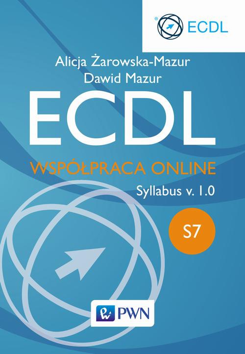 The cover of the book titled: ECDL. Współpraca online. Moduł S7. Syllabus v. 1.0