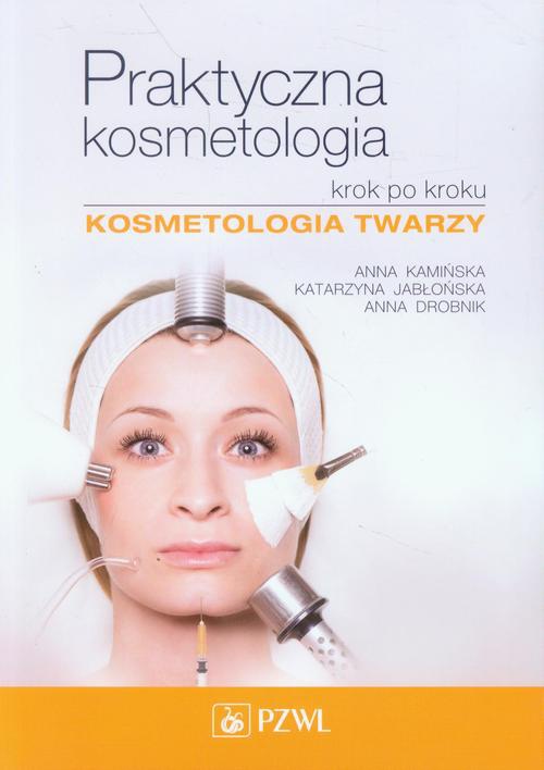 Обложка книги под заглавием:Praktyczna kosmetologia krok po kroku