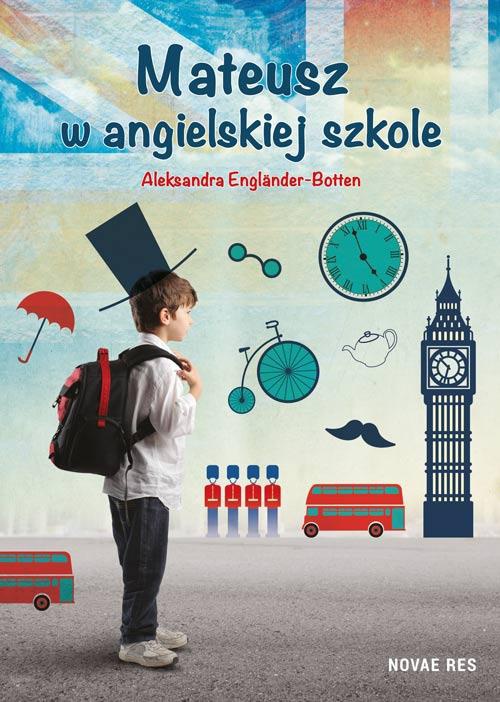 The cover of the book titled: Mateusz w angielskiej szkole