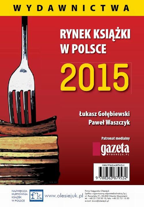 Обложка книги под заглавием:Rynek książki w Polsce 2015 Wydawnictwa