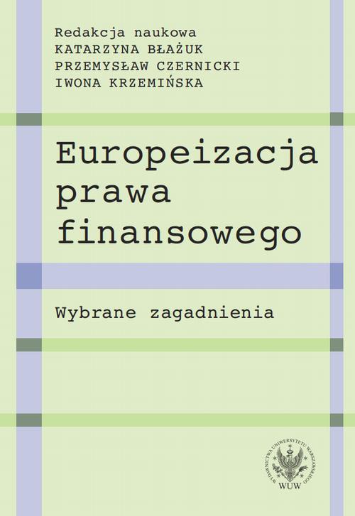Okładka książki o tytule: Europeizacja prawa finansowego