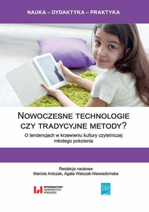 The cover of the book titled: Nowoczesne technologie czy tradycyjne metody?