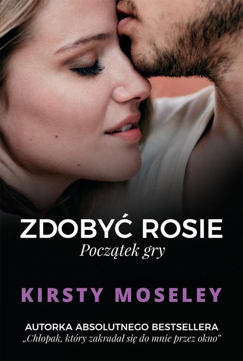 The cover of the book titled: Zdobyć Rosie. Początek gry