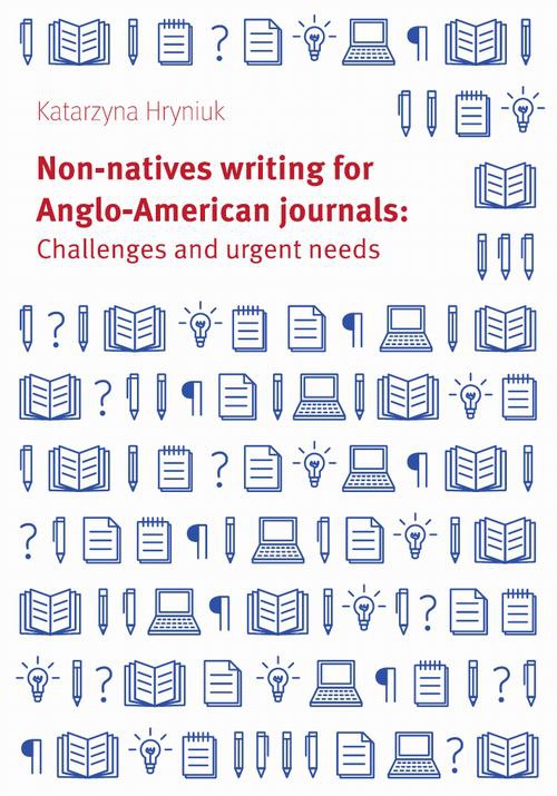 Okładka:Non-natives writing for Anglo-American journals: Challenges and urgent needs 