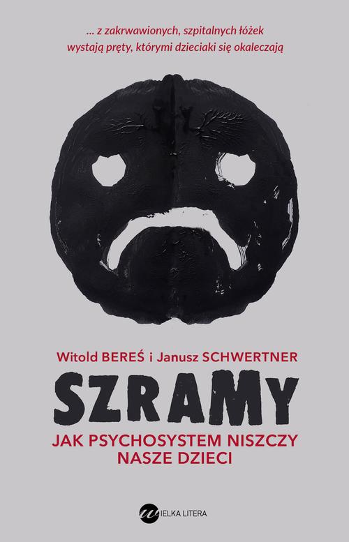 The cover of the book titled: Szramy. Jak psychosystem niszczy nasze dzieci