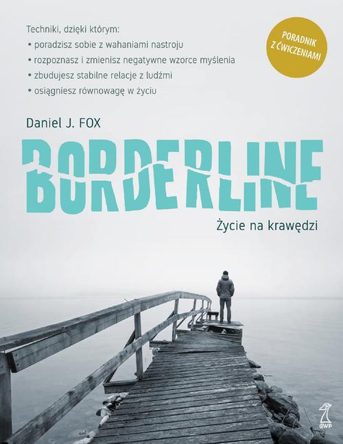 The cover of the book titled: BORDERLINE Życie na krawędzi