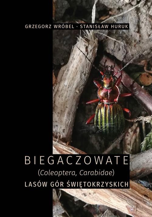Обложка книги под заглавием:Biegaczowate (Coleoptera, Carabidae) lasów Gór Świętokrzyskich