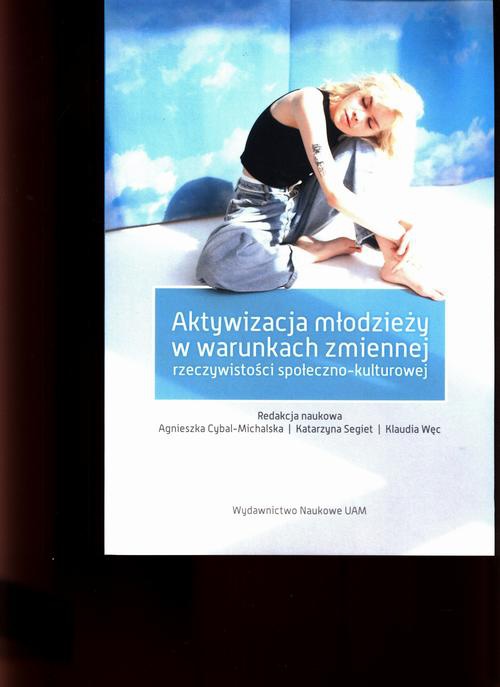 The cover of the book titled: Aktywizacja młodzieży w warunkach zmiennej rzeczywistości społeczno-kulturowej