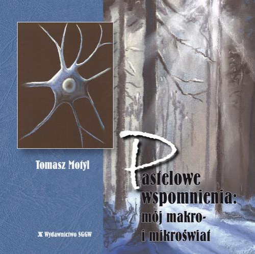 The cover of the book titled: Pastelowe wspomnienia: mój makro- i mikroświat