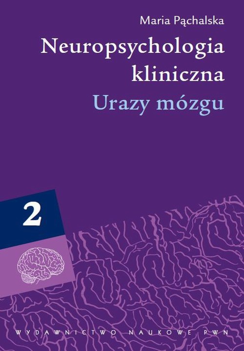 Обложка книги под заглавием:Neuropsychologia kliniczna. Urazy mózgu, t. 2