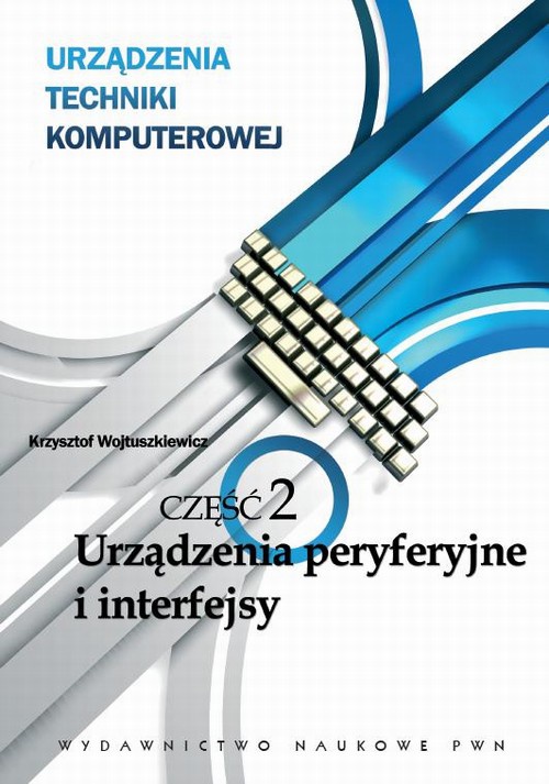 The cover of the book titled: Urządzenia techniki komputerowej, cz. 2