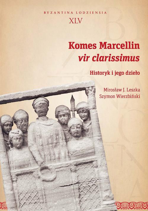 The cover of the book titled: Komes Marcellin, vir clarissimus