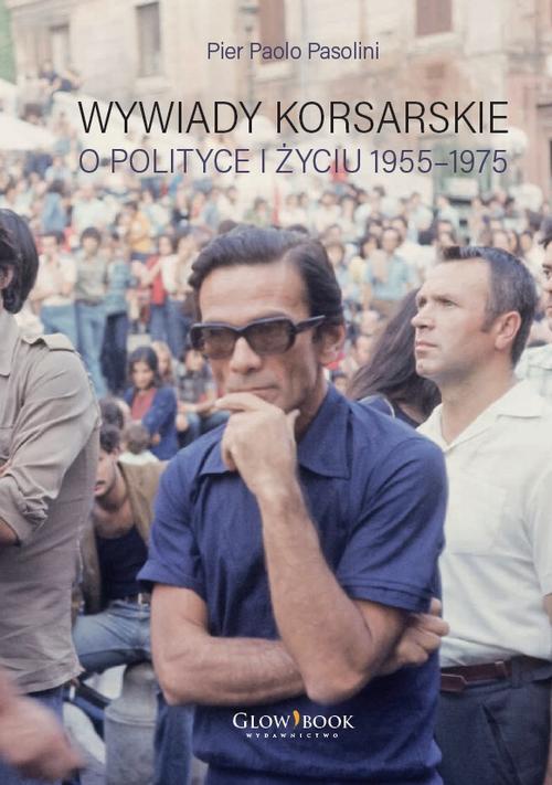 Обложка книги под заглавием:Wywiady korsarskie o polityce i życiu. 1955-1975