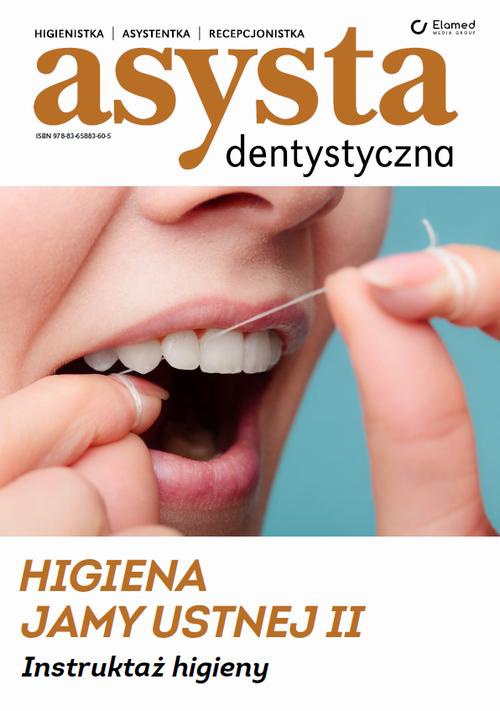 Okładka:Higiena jamy ustnej cz. II Instruktaż higieny 