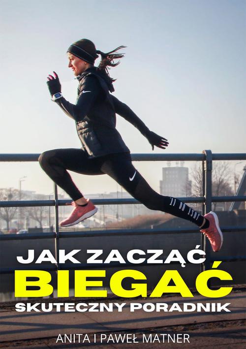 The cover of the book titled: Jak zacząć biegać Poradnik dla początkujących