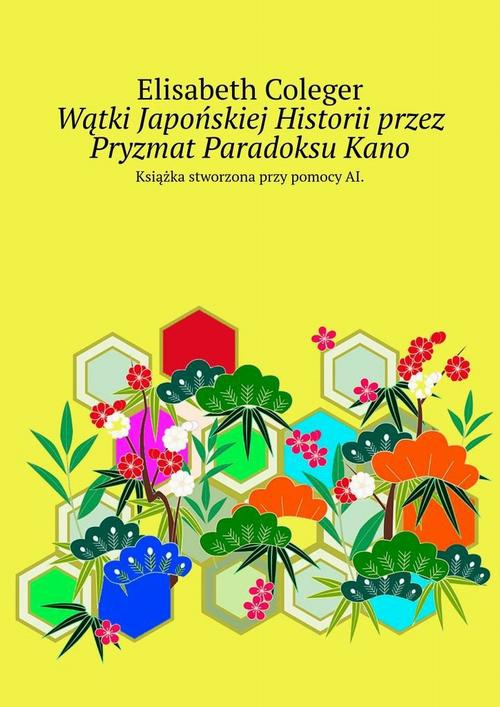 Okładka:Wątki Japońskiej Historii przez Pryzmat Paradoksu Kano 