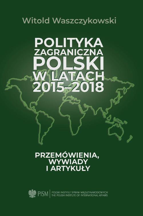 Okładka książki o tytule: Polityka zagraniczna Polski w latach 2015-2018