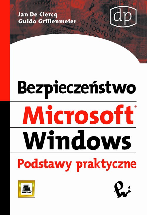 Okładka książki o tytule: Bezpieczeństwo Microsoft Windows. Podstawy praktyczne