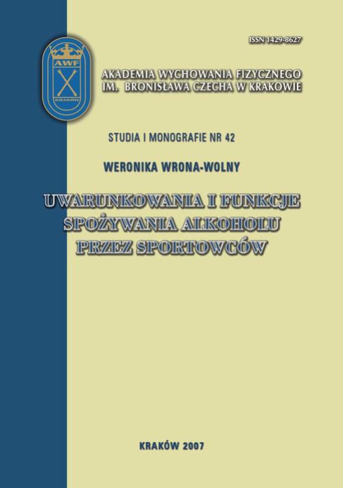 The cover of the book titled: Uwarunkowania i funkcje spożywania alkoholu przez sportowców