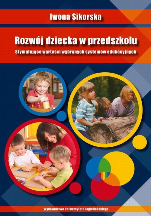 The cover of the book titled: Rozwój dziecka w przedszkolu. Stymulujące wartości wybranych systemów edukacyjnych