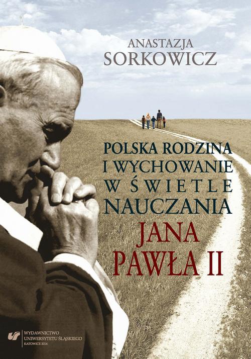 Okładka książki o tytule: Polska rodzina i wychowanie w świetle nauczania Jana Pawła II