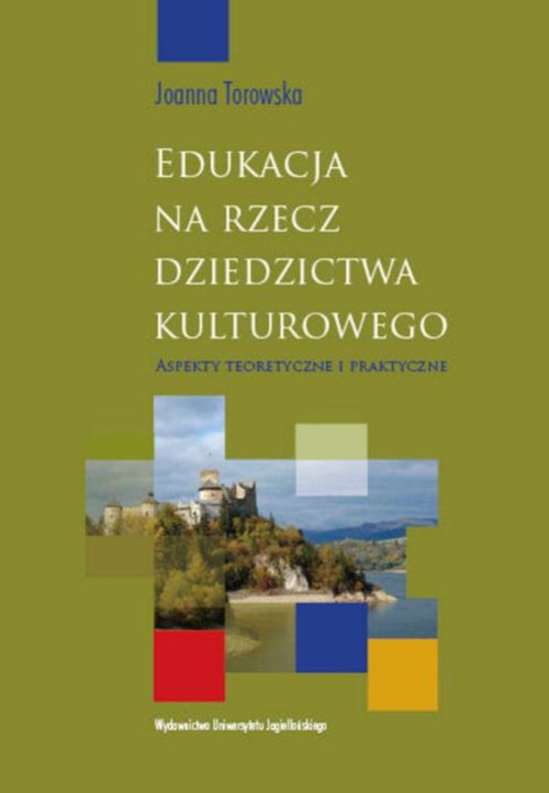 The cover of the book titled: Edukacja na rzecz dziedzictwa kulturowego