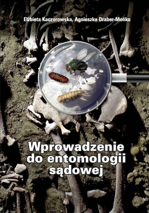 The cover of the book titled: Wprowadzenie do entomologii sądowej
