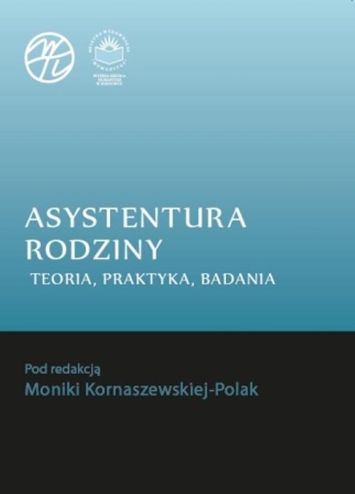 The cover of the book titled: Asystentura rodziny. Teoria, praktyka, badania