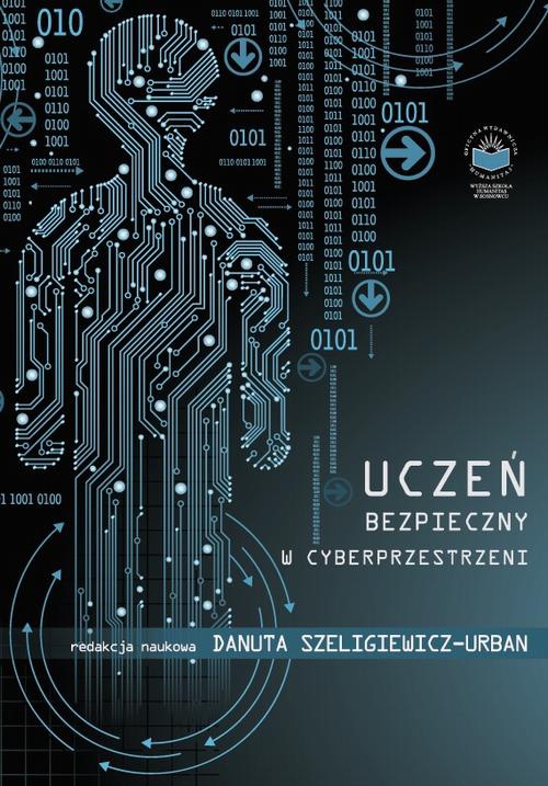 The cover of the book titled: Uczeń bezpieczny w cyberprzestrzeni