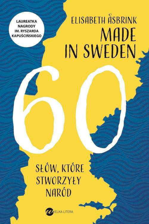 Okładka książki o tytule: Made in Sweden. 60 słów, które stworzyły naród