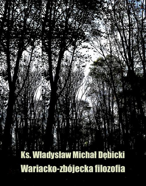 The cover of the book titled: Wariacko-zbójecka filozofia