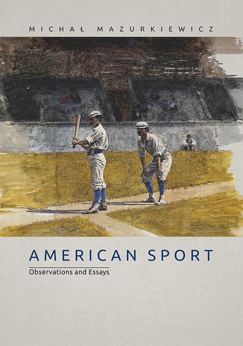 The cover of the book titled: American Sport. Observations and Essays