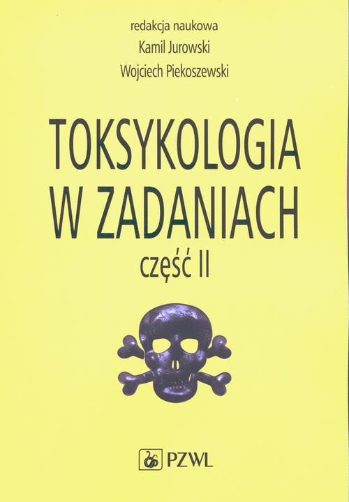 Okładka książki o tytule: Toksykologia w zadaniach, cz. II