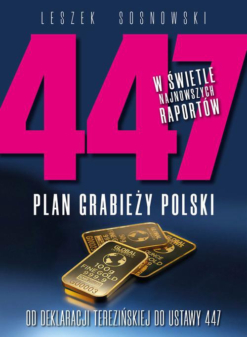 The cover of the book titled: 447 Plan grabieży Polski