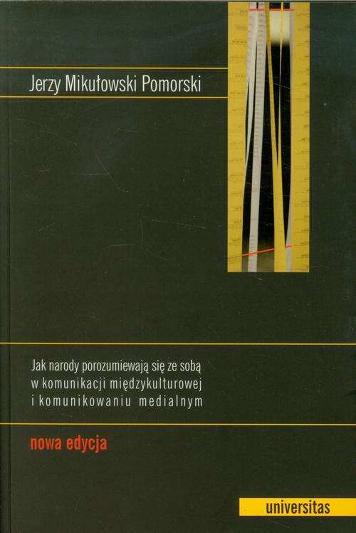 The cover of the book titled: Jak narody porozumiewają się ze sobą w komunikacji międzykulturowej i komunikowaniu medialnym