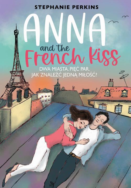 Okładka książki o tytule: Anna and the French Kiss