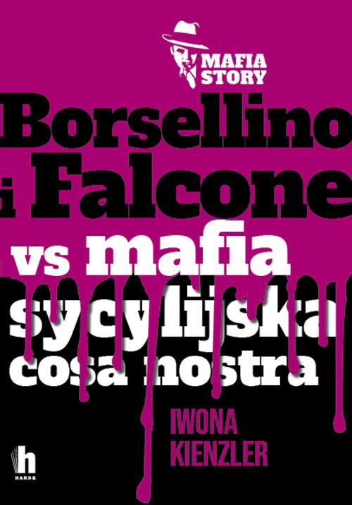 Okładka:Borsellino i Falcone versus mafia sycylijska cosa nostra 