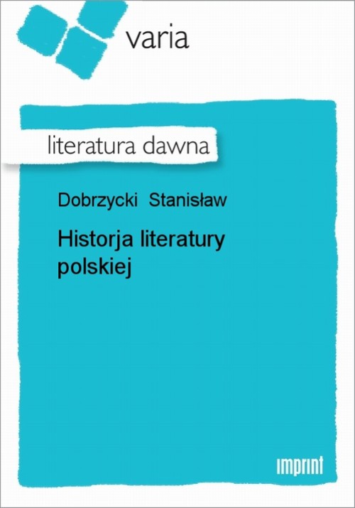 Okładka książki o tytule: Historja literatury polskiej