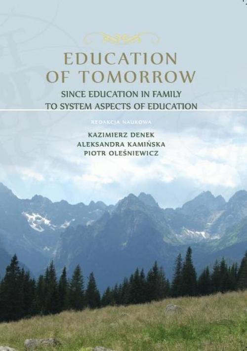 Okładka książki o tytule: Education of Tomorrow. Since education in family to system aspects of education
