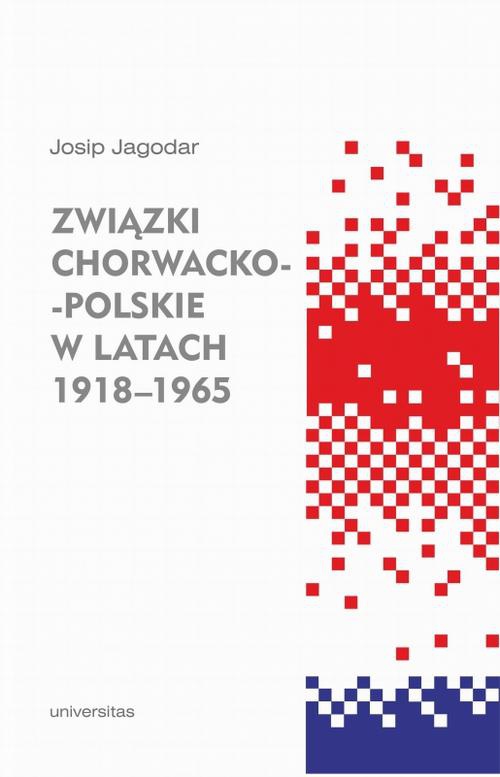 Обложка книги под заглавием:Związki chorwacko-polskie w latach 1918-1965