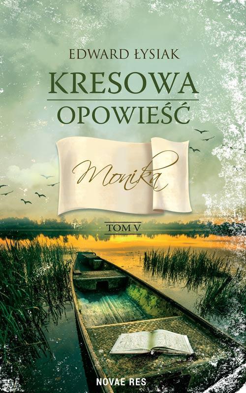 Okładka:Kresowa opowieść tom V. Monika 