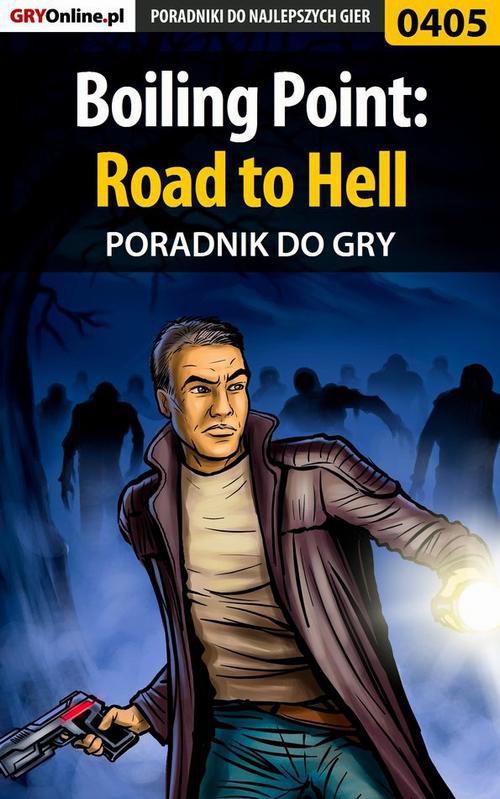 Okładka:Boiling Point: Road to Hell - poradnik do gry 