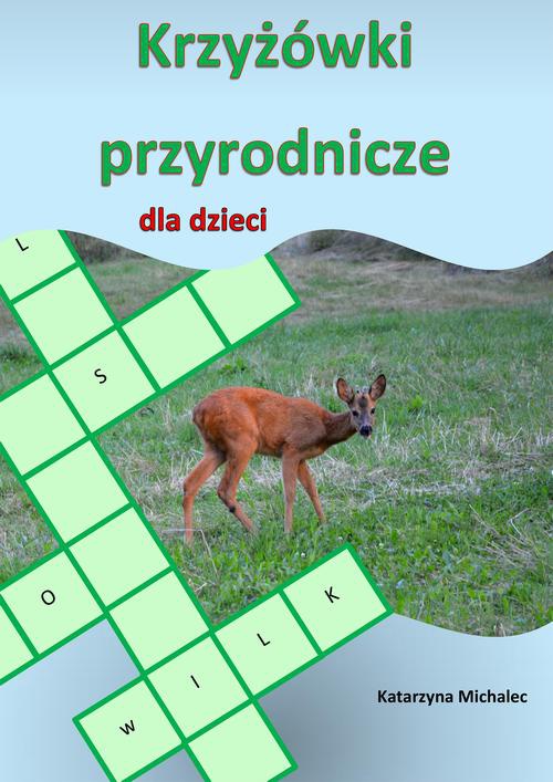 The cover of the book titled: Krzyżówki przyrodnicze dla dzieci