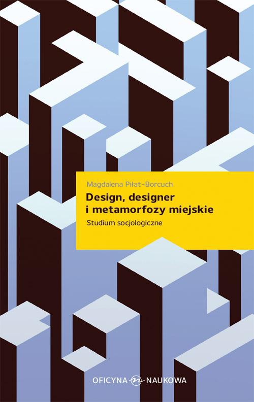 Okładka książki o tytule: Design designer i metamorfozy miejskie