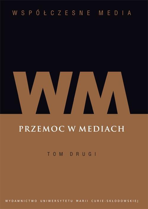 Обложка книги под заглавием:Współczesne Media. Przemoc w mediach. Tom 2