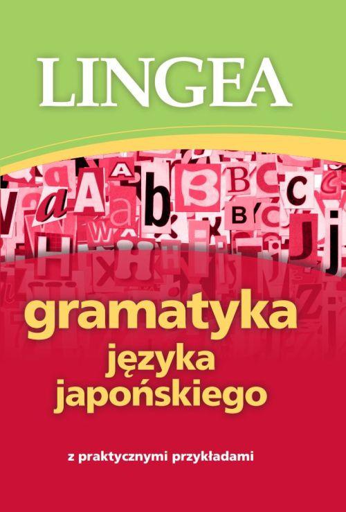 Okładka:Gramatyka języka japońskiego z praktycznymi przykładami 